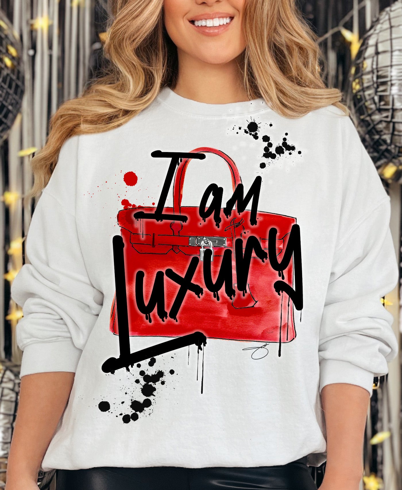 I am Luxury Tee Sweatshirt